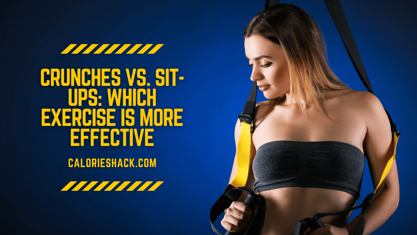 Crunches vs. Sit-Ups: Which Exercise is More Effective.