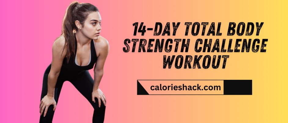 14-day Total Body Strength Challenge Workout