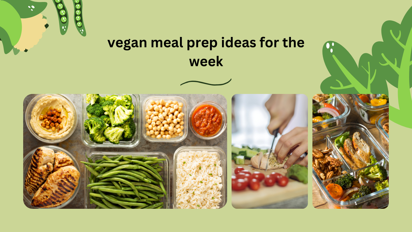 Vegan Meal Prep Ideas For The Week